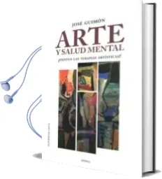 Descargar AudioLibro Arte y Salud Mental de Jose Guimon año 2016