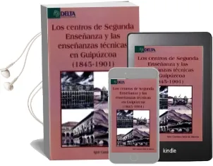 Descargar AudioLibro Centros de Segunda Enseñanza y las Enseñanzas Tecnicas en Guipuzc oa (1845-1901) de Igor Camino Ortiz De Barron año 2016