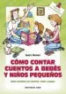 AudioLibro Como Contar Cuentos a Bebes y Niños Pequeños de Beatriz Montero