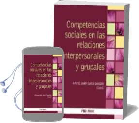 Descargar AudioLibro Competencias Sociales en las Relaciones Interpersonales y Grupales de Alfonso Javier Garcia Gonzalez año 2016