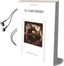 Descargar AudioLibro El Narcisismo de Paul Denis año 2016