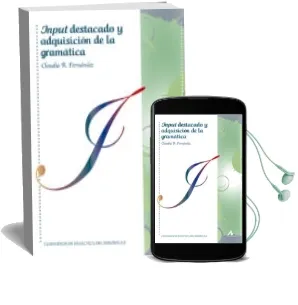 Descargar AudioLibro Input Destacado y Adquisicion de la Gramatica de Claudia R. Fernandez año 2016
