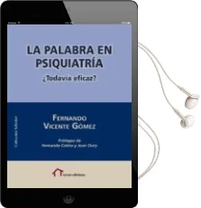 Descargar AudioLibro La Palabra en Psiquiatria. ¿Todavia Eficaz? de Fernando Vicente Gomez año 2016