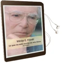 Descargar AudioLibro Lo que no Esta Escrito en mis Libros: Memorias de Victor E. Frankl año 2016