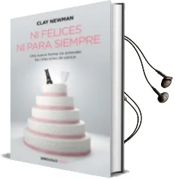 Descargar AudioLibro Ni Felices ni para Siempre de Clay Newman año 2016