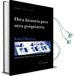 Descargar AudioLibro Otra Historia para Otra Psiquiatria de Rafael Huertas año 2016
