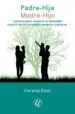 AudioLibro Padre-Hija, Madre-Hijo: Caminos para Construir la Identidad a Partir de los Complejos Maternos y Paternos de Verena Kast