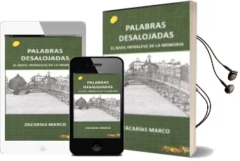 Descargar AudioLibro Palabras Desalojadas: El Nivel Infraleve de la Memoria de Zacarias Marco año 2016
