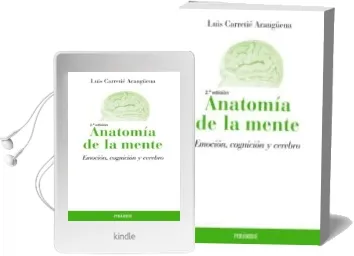 Descargar AudioLibro Anatomia de la Mente: Emocion, Cognicion y Cerebro (2ª Ed.) de Luis Carretie Arangüena año 2016