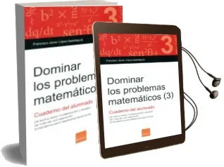 Descargar AudioLibro Dominar los Problemas Matematicos 3 de Francisco J. Lopez Apesteguia año 2016