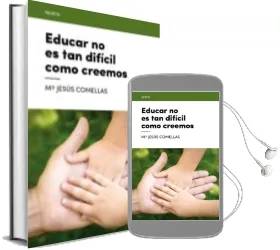 Descargar AudioLibro Educar no es tan Difícil Como Creemos de Maria Jesus Comellas año 2016