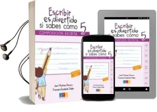Descargar AudioLibro Escribir es Divertido si Sabes Como 5 de Jose Martinez Romero año 2016