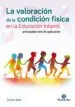 AudioLibro La Valoracion de la Condicion Fisica en la Educacion Infantil: Principales Test de Aplicacion de Carlos Ayan
