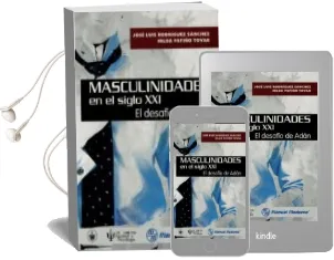 Descargar AudioLibro Masculinidades en el Siglo Xxi. el Desafio de Adan de Jose Luis Rodriguez Sanchez; Hilda Patiño Tovar año 2016