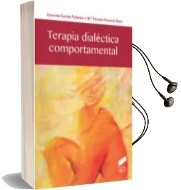 Descargar AudioLibro Terapia Dialectica Comportamental de Azucena Garcia Palacios año 2016