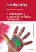 AudioLibro A Imaxinacion e a Expresion Artistica na Infancia de Lev Semionovich Vygotski