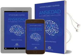 Descargar AudioLibro Ansiedad de Antonio Bulbena Vilarrasa año 2016