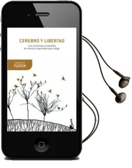 Descargar AudioLibro Cerebro y Libertad de Joaquin Fuster año 2016