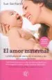 AudioLibro El Amor Maternal: La Influencia del Afecto en el Cerebro y las Emociones del Bebe de Sue Gerhardt