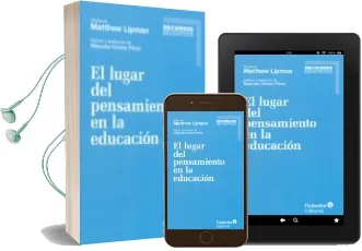 Descargar AudioLibro El Lugar del Pensamiento en la Educacion: Textos de Matthew Lipman de Matthew Lipman año 2016