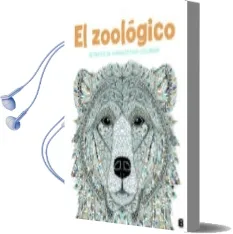 Descargar AudioLibro El Zoológico: Retratos de Animales para Colorear de Varios Autores año 2016