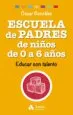 AudioLibro Escuela de Padres de Niños de 0 a 6 Años: Educar con Talento de Oscar Gonzalez Vazquez