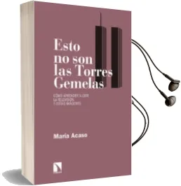 Descargar AudioLibro Esto no son las Torres Gemelas de Maria Acaso año 2016