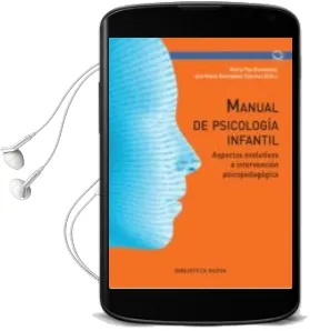 Descargar AudioLibro Manual de Psicologia Infantil: Aspectos Evolutivos e Intervencion Psicopedagogica de Maria Paz Bermundez año 2016