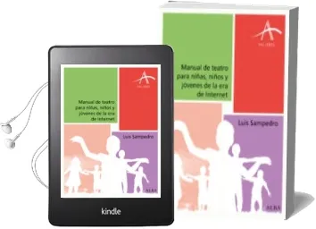 Descargar AudioLibro Manual de Teatro para Niñas, Niños y Jovenes de la era de Internet de Luis Sampedro año 2016