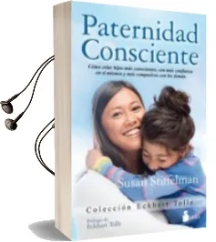 Descargar AudioLibro Paternidad Consciente de Susan Stiffelman año 2016