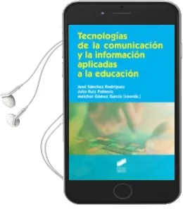 Descargar AudioLibro Tecnologias de la Comunicacion y la Informacion Aplicadas a la Educacion de Jose Sanchez Rodriguez año 2016