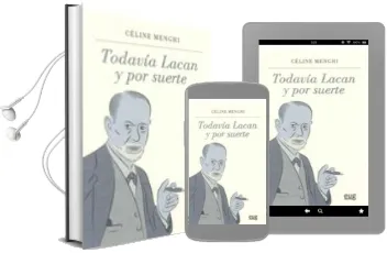 Descargar AudioLibro Todavia Lacan y por Suerte de Celine Menghi año 2016