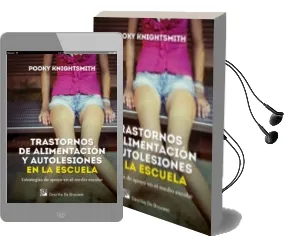 Descargar AudioLibro Trastornos de Alimentacion y Autolesiones en la Escuela: Estrategias de Apoyo en el Medio Escolar de Pooky Knightsmith año 2016