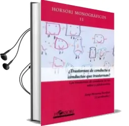 Descargar AudioLibro ¿Trastornos de Conducta o Conductas que Trastornan? de Josep (Coord.) Monseny Bonifasi año 2016