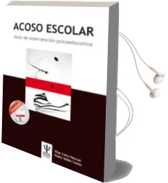 Descargar AudioLibro Acoso Escolar: Guia de Intervencion Psicoeducativa de Pedro Valles Turmo año 2016