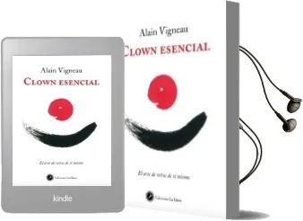 Descargar AudioLibro Clown Esencial: El Arte de Reirse de si Mismo de Alain Vigneau año 2016