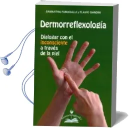Descargar AudioLibro Dermorreflexologia: Dialogar con el Inconsciente a Traves de la Piel de Samantha Fumagalli año 2016