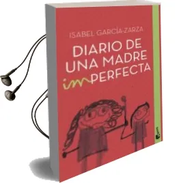 Descargar AudioLibro Diario de una Madre Imperfecta de Isabel Garcia Zarza año 2016