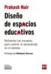 AudioLibro Diseño de Espacios Educativos: Rediseñar las Escuelas para Centrar el Aprendizaje en el Alumno de Prakash Nair