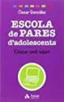 AudioLibro Escola de Pares d Adolescents: Educar amb Talent de Oscar Gonzalez Vazquez