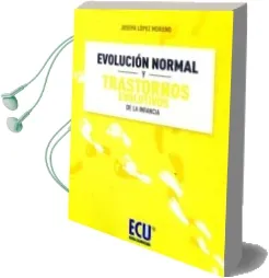 Descargar AudioLibro Evolución Normal y Transtornos Evolutivos de la Infancia de Josefa Lopez Moreno año 2016