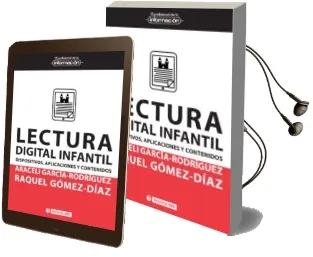Descargar AudioLibro Lectura Digital Infantil. Dispositivos, Aplicaciones y Contenidos de Araceli / Gomez Diaz, Garcia Rodriguez año 2016