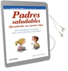 Descargar AudioLibro Padres Saludables de Teresa Rosillo Aramburu año 2016