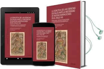 Descargar AudioLibro Didáctica de las Ciencias Sociales Ante la Necesidad d Enuevas Narraciones en el Siglo xxi de Fernandez Paradas Antonio Rafael / Fernandez Paradas Mercedes año 2017