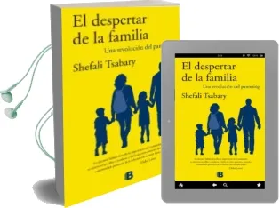 Descargar AudioLibro El Despertar de la Familia: Una Revolucion del Parenting de Shefali Tsabary año 2017