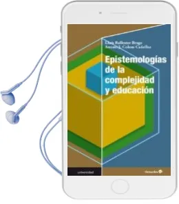Descargar AudioLibro Epistemologias de la Complejidad y Educacion de Lluis Ballester Brage año 2017
