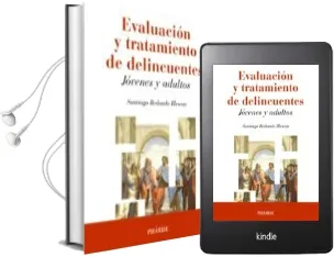 Descargar AudioLibro Evaluacion y Tratamiento de Delincuentes: Jovenes y Adultos de Santiago Redondo Illescas año 2017
