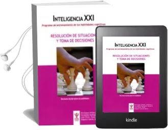 Descargar AudioLibro Inteligencia Xxi: Programa de Entrenamiento de las Habilidades Cognitivas: Resolucion de Situaciones y Toma de Decisiones de Varios Autores año 2017