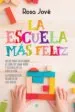 AudioLibro La Escuela mas Feliz: Ideas para Descubrir el don de Cada Niño y Estimular su Educacion: La Revolucion Secreta de las Aulas de Rosa Jove