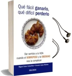 Descargar AudioLibro Qué Fácil Ganarlo, qué Difícil Perderlo de Ernesto Lopez Mendez año 2017